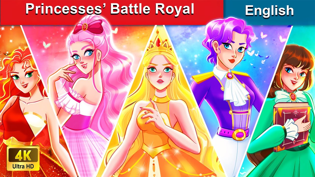 Princesses’ Battle Royal 👸 Bedtime Stories 🌛 Fairy Tales In English ...