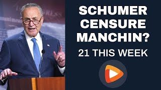 21 This Week: Any Backlash for Senator Joe Manchin?