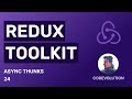 Redux Toolkit Tutorial - 24 - Async Thunks