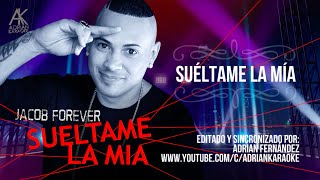 Sueltame la Mia - JACOB FOREVER [Video Lyric]