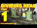 DIVIDING HEAD #1 major accessories and pivoting axis alignment with the milling machines table