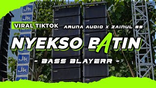 DJ NYEKSO BATIN!!! BASS BLAYER ARUNA AUDIO X ZAINUL99