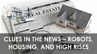 Clues in the News – Robots, Housing, and High Rises