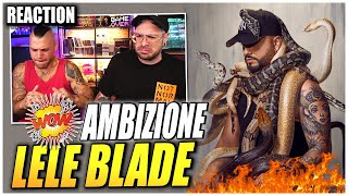 LELE BLADE - AMBIZIONE ( DISCO COMPLETO ) | RAP REACTION by Arcade Boyz