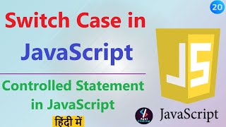 #20 Switch Case in JavaScript | JavaScript Switch Case Tutorial in Hindi | Learn JavaScript