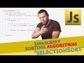 Sorting Algorithms in JS : Selection Sort