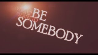 Thousand Foot Krutch - Be Somebody (Kinetic Typography Lyric Video) HQ