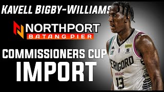 PBA UPDATE KAVELL BIGBY WILLIAMS NORTHPORT BATANG PIER COMMISSIONERS CUP IMPORT