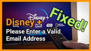 How to Fix Disney Plus 'Please Enter a Valid Email Address' Error