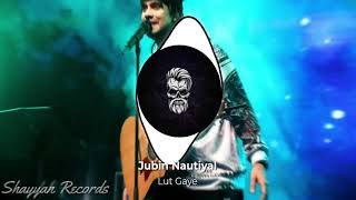 Lut Gaye Jubin Nautiyal SLAP HOUSE  | Emraan Hashmi DJ Amy x Voltx   2021