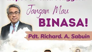 Jangan Mau Binasa - Khotbah Pdt. Richard Sabuin