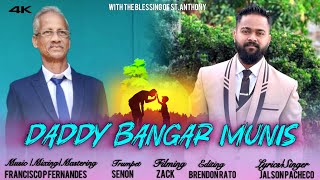 Daddy Bangar Munis | New Konkani Song 2025 | Jalson Pacheco