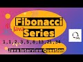 Java Program To Find The Fibonacci Series in Java || Java Interview Question