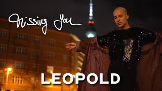 LEOPOLD - Missing You (Official Video)