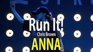 ANNA / SPROUT DANCE STUDIO / Run It / Chris Brown