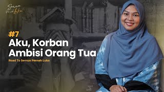 Road to Semua Pernah Luka - Aku, Korban Ambisi Orang Tua