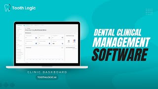 ToothLogic.ai Walkthrough | Dental Clinical Management Software Tutorial for Dentists & Staff 2026