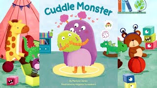 Cuddle Monster \\ By Marilynn James Illus. By Angelika Scudamore \\ Children Book Read Aloud