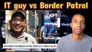 Man hired for Border Patrol work gets arrested by them