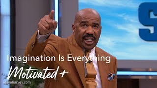 Imagination Is Everything | Motivated + | Steve Harvey