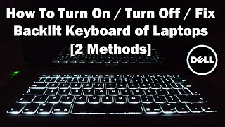 How To Turn On / Turn Off / Fix Backlit Keyboard on Dell Laptops [2 Methods]