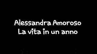 Alessandra Amoroso - La vita in un anno