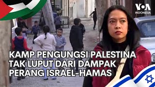 Kamp Pengungsi Palestina Tak Luput dari Dampak Perang Israel-Hamas