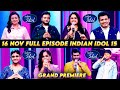 16 November 2024 Full Episode Grand Premiere Indian Idol 15 | Full Episode Grand Premiere IndianIdol