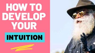How to develop your INTUITION by Sadhguru