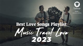 Music Travel Love - Best Love Songs Playlist 2023