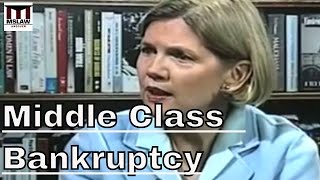 Bankruptcy and the Middle Class:   Elizabeth Warren