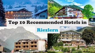 Top 10 Recommended Hotels In Riezlern | Best Hotels In Riezlern