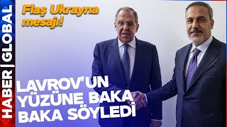 Hakan Fidan Lavrov'un Yanında Açık Açık Söyledi! Türkiyeden Ukrayna Mesajı