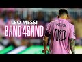 Lionel Messi ► BAND4BAND● Crazy Goals & Assists 23/24 | ft. Central Cee & Lil baby