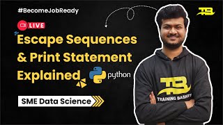Escape Sequences & Print Statement Explained | Python Beginners Tutorials | Training Basket