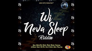 WI NEVA SLEEP RIDDIM (Mix-Nov 2020) MORE STEPPA PRODUCTION / Quada, Maestro Don, Devano .