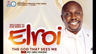 GLOBAL MIDNIGHT PRAYER WITH PR. GREG VINCENT: WEEK OF ELROI; THE GOD THAT SEES ME. 17TH DEC 2024