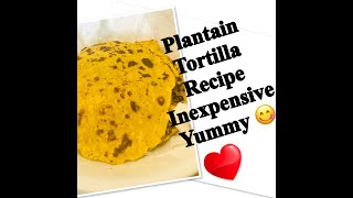 Plantain Tortilla Recipe - Inexpensive and Yummy 😋❤️