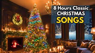 Christmas Music - 8 Hours Classic Christmas Songs Playlist