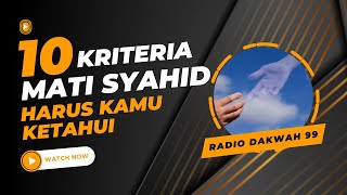 🔴  10 Kriteria Mati Syahid Yang Harus Kamu Ketahui