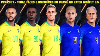 PES 2021 - TODAS FACES DA SELEÇÃO BRASILEIRA 2022 - PATCH MARFUT 6.5 - 4K