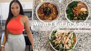 What I Eat In A Day || 1600 Calorie Edition || Journey to Slim Thick