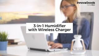 InnovaGoods 3-in-1 Humidifier with Wireless Charger