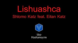 Lishuashca - Bereshit 49: 18 - Shlomo Katz feat. Eitan Katz (Español)