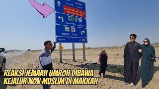 REAKSI JEMAAH UMROH SAAT DI BAWA KE JALUR NON MUSLIM DI MAKKAH