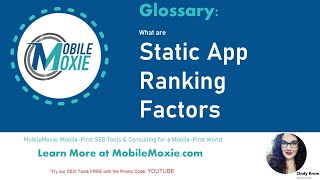 What are Static App Ranking Factors? MobileMoxie Glossary - Dictionary - Lingo