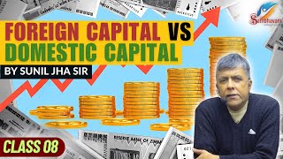 Foreign vs Domestic Capital |PART 08| SAMBHAVAM IAS | #upsc #economy #usa