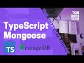 The Ultimate Guide to Typescript with Mongoose for Node.js