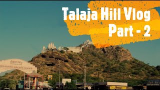 Talaja Hill Vlog - Part 2 | A star Vlogger