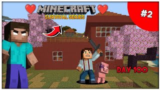 I Survived 100 Days In Minecraft 😍 || ULTIMATE Minecraft Survival! EP2 (2024) ||  😘